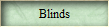 Blinds